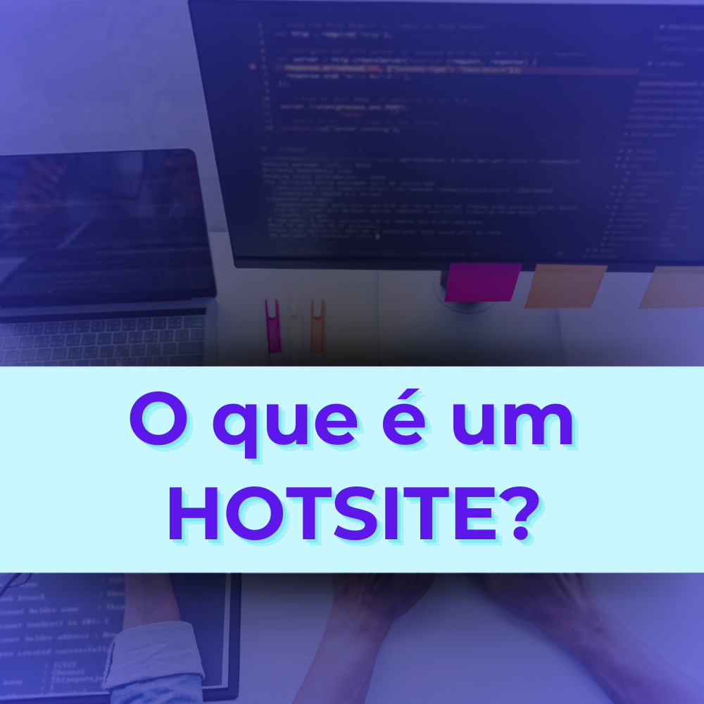 O que é um hotsite e a diferença entre ele e uma landing page